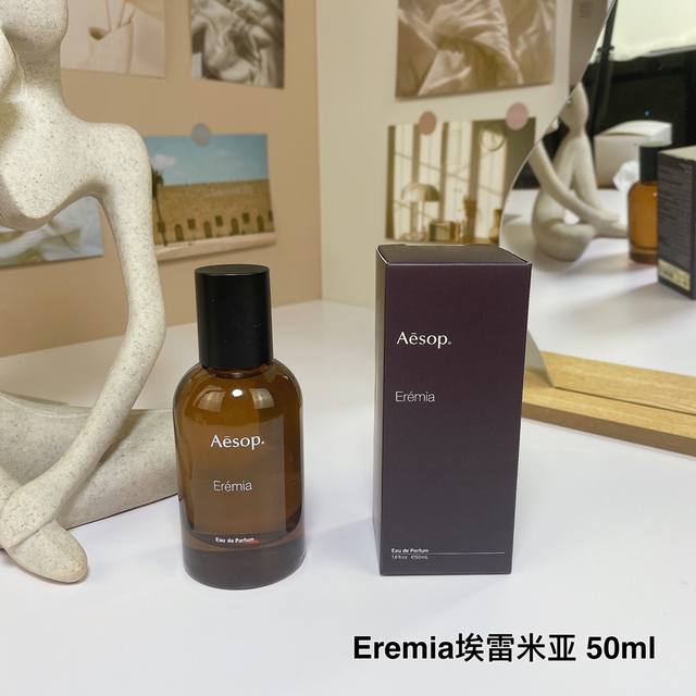 高品质/140 aesop伊索Eremia埃雷米亚荒境浓香水50Ml 前调：日本柚子 香柠檬葡萄柚 中调：茶叶含羞草愈创木 后调：鸢尾花白松香广藿香