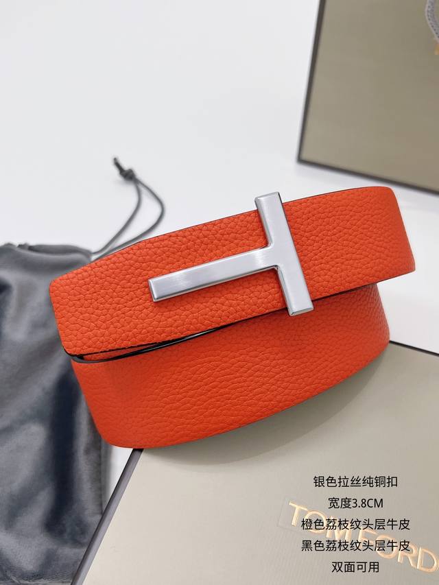 汤姆福特 原单货品 宽度 3.8Cm 经典荔枝纹头层牛皮，双色搭配，双面可用。 经典T字形纯铜扣头 多色可选