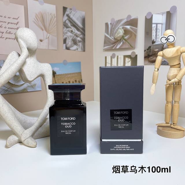 高端品质 Tom Ford Tobacco Oud汤姆福特烟草乌木 Ml 中性香水 香 调:木质香料调 前 味 威士忌 中 味 肉桂、香菜、辛香料 后 味 沉香