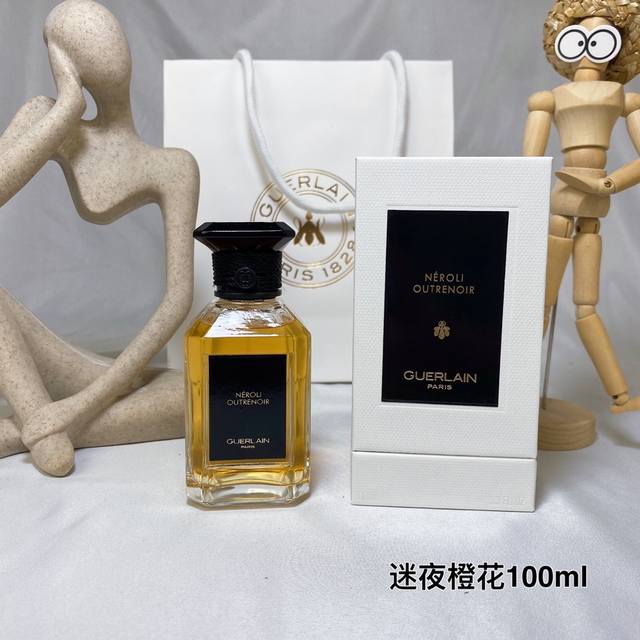 高端品质 140 娇兰新版艺术沙龙NéRoli Outrenoir 迷夜橙花香水淡香精Ed Ml 木质花香调 香调：木质花香调前调是秋葵籽，苔藓与没药香型的清香